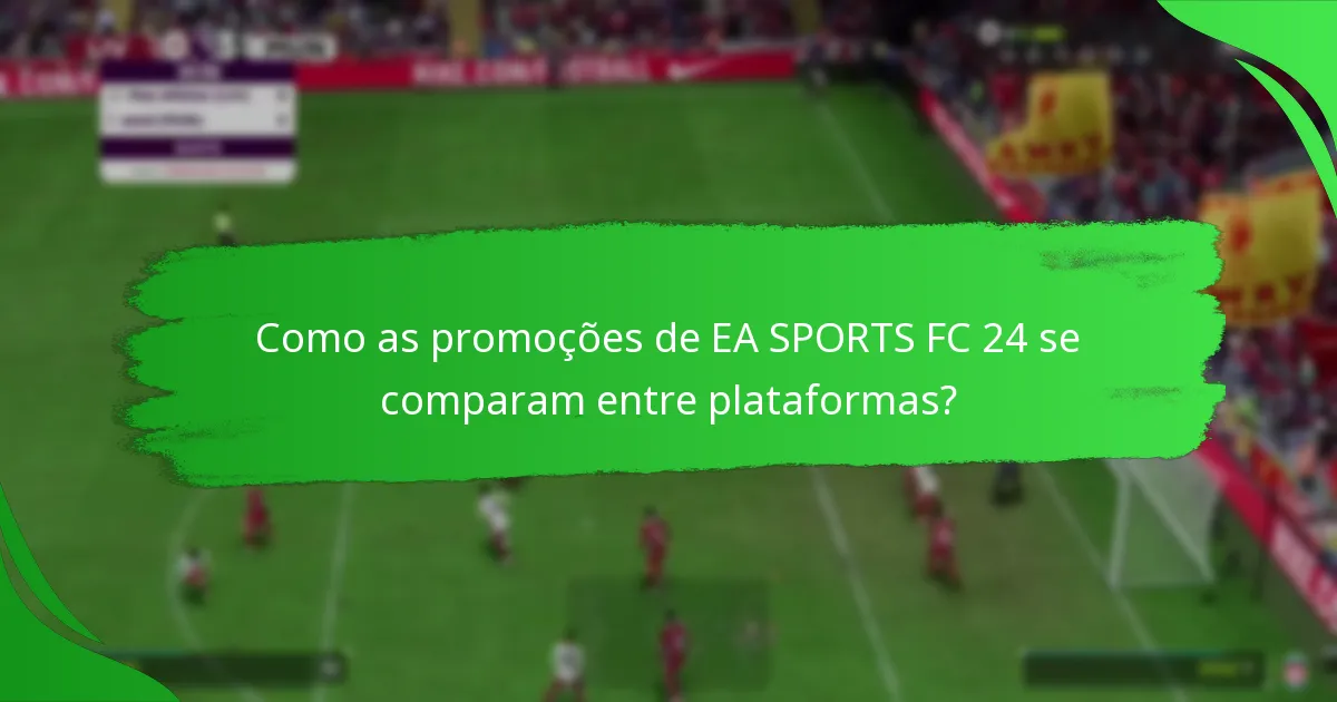 Quando ocorrem as promoções de EA SPORTS FC 24?