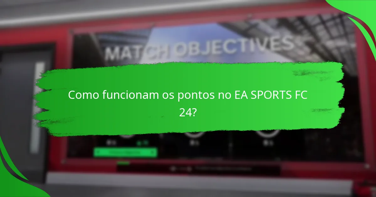 Como funcionam os pontos no EA SPORTS FC 24?