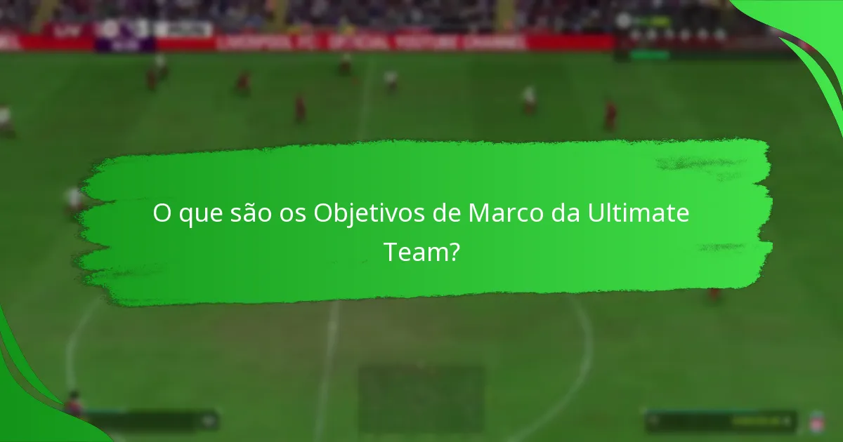 Que recompensas posso ganhar com os Objetivos de Marco?