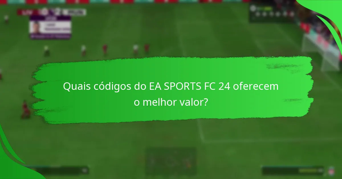 Quais ofertas atuais estão disponíveis para o EA SPORTS FC 24?