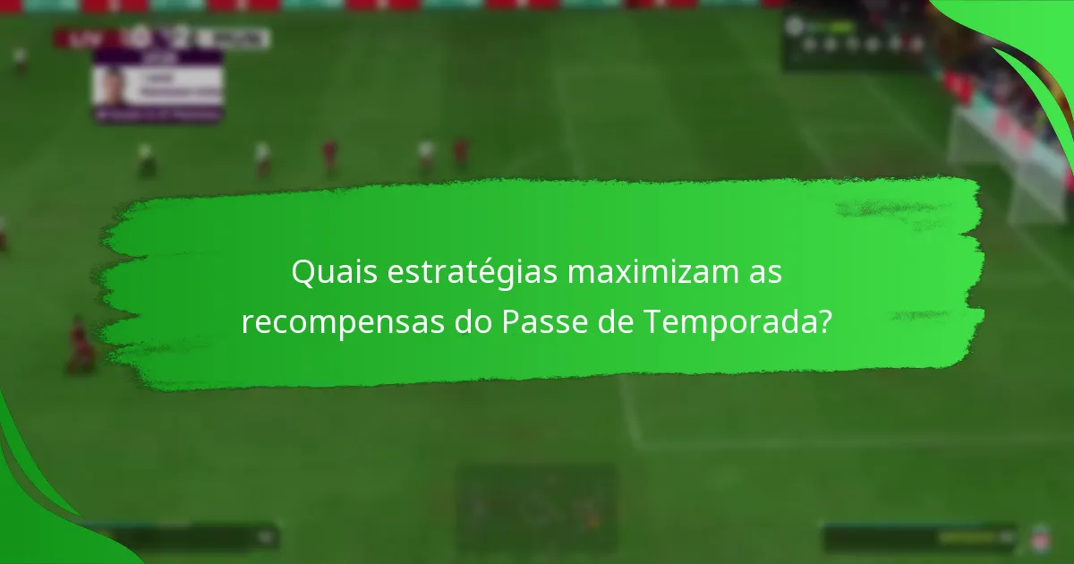 Quais recompensas podem os jogadores ganhar com o Passe de Temporada do Ultimate Team?