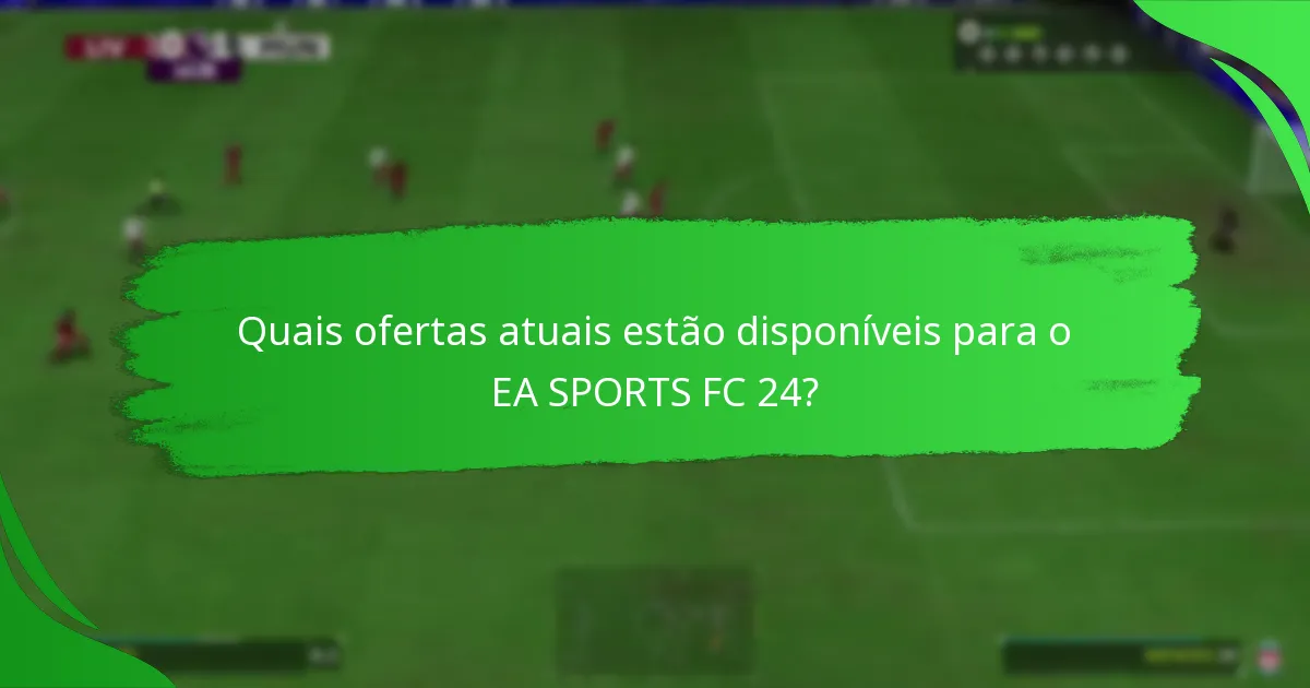 Quais códigos do EA SPORTS FC 24 oferecem o melhor valor?
