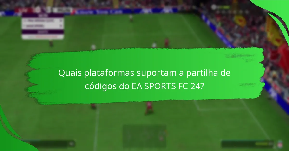 Como resgatar códigos do EA SPORTS FC 24?