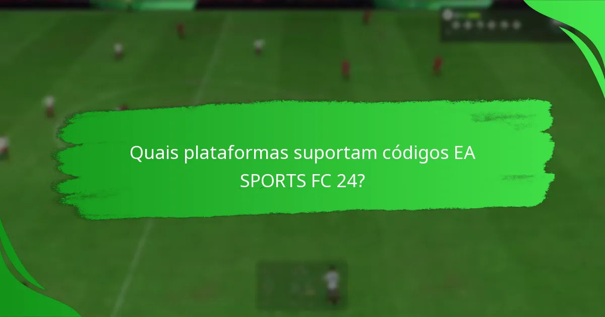 Que ofertas estão disponíveis para códigos EA SPORTS FC 24?