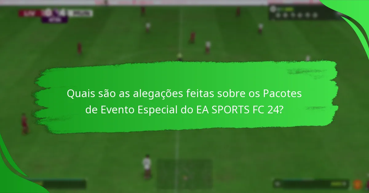 Como avaliar o valor dos Pacotes de Evento Especial do EA SPORTS FC 24?